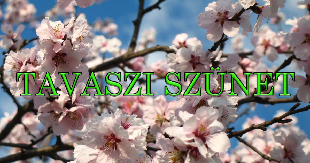 Tavaszi szünet!